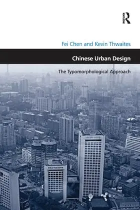 Chen / Thwaites |  Chinese Urban Design | Buch |  Sack Fachmedien