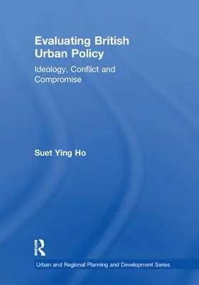 Ho |  Evaluating British Urban Policy | Buch |  Sack Fachmedien