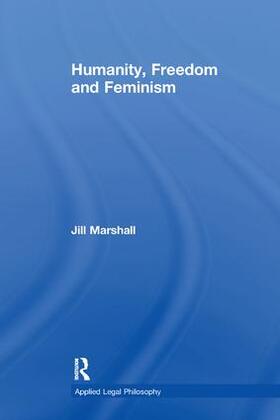 Marshall |  Humanity, Freedom and Feminism | Buch |  Sack Fachmedien