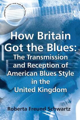 Schwartz |  How Britain Got the Blues | Buch |  Sack Fachmedien