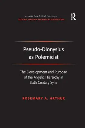 Arthur |  Pseudo-Dionysius as Polemicist | Buch |  Sack Fachmedien