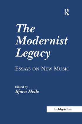 Heile |  The Modernist Legacy | Buch |  Sack Fachmedien