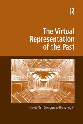 Greengrass / Hughes |  The Virtual Representation of the Past | Buch |  Sack Fachmedien