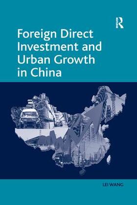 Wang |  Foreign Direct Investment and Urban Growth in China | Buch |  Sack Fachmedien