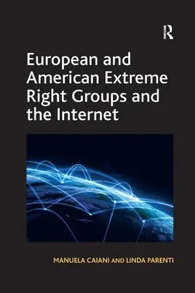 Caiani / Parenti |  European and American Extreme Right Groups and the Internet | Buch |  Sack Fachmedien