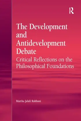 Rabbani |  The Development and Antidevelopment Debate | Buch |  Sack Fachmedien