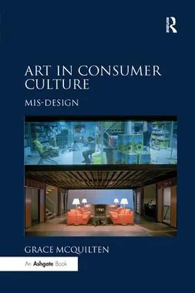 McQuilten |  Art in Consumer Culture | Buch |  Sack Fachmedien