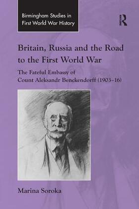 Soroka |  Britain, Russia and the Road to the First World War | Buch |  Sack Fachmedien