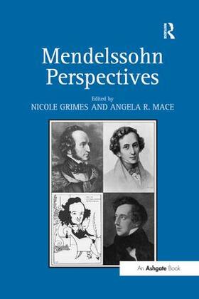 Grimes / Mace |  Mendelssohn Perspectives. Edited by Nicole Grimes and Angela Mace | Buch |  Sack Fachmedien
