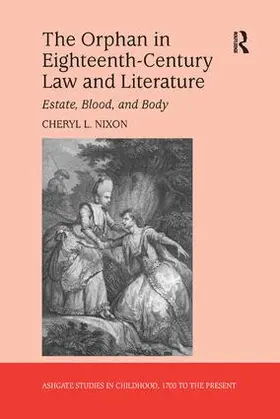 Nixon |  The Orphan in Eighteenth-Century Law and Literature | Buch |  Sack Fachmedien