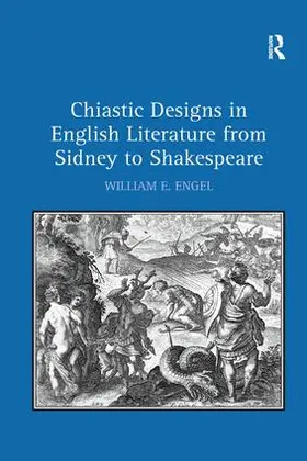 Engel |  Chiastic Designs in English Literature from Sidney to Shakespeare | Buch |  Sack Fachmedien