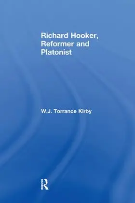 Kirby |  Richard Hooker, Reformer and Platonist | Buch |  Sack Fachmedien