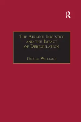 Williams |  The Airline Industry and the Impact of Deregulation | Buch |  Sack Fachmedien