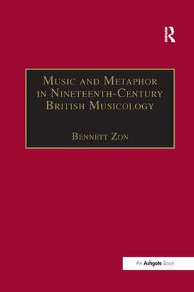 Zon |  Music and Metaphor in Nineteenth-Century British Musicology | Buch |  Sack Fachmedien