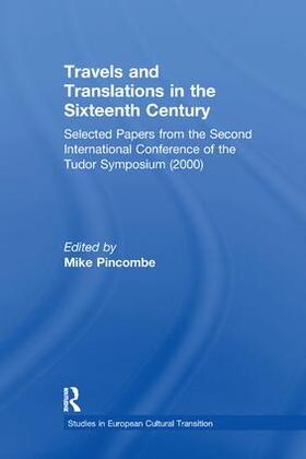 Pincombe |  Travels and Translations in the Sixteenth Century | Buch |  Sack Fachmedien