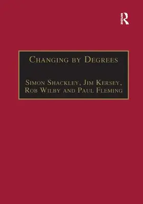 Shackley / Kersey / Fleming |  Changing by Degrees | Buch |  Sack Fachmedien