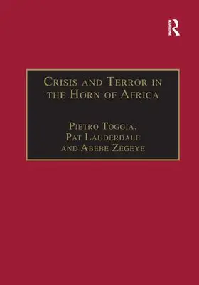 Toggia / Lauderdale |  Crisis and Terror in the Horn of Africa | Buch |  Sack Fachmedien