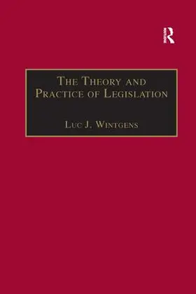 Wintgens |  The Theory and Practice of Legislation | Buch |  Sack Fachmedien