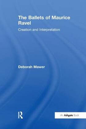 Mawer |  The Ballets of Maurice Ravel | Buch |  Sack Fachmedien