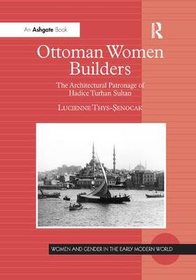 Thys-Senocak |  Ottoman Women Builders | Buch |  Sack Fachmedien