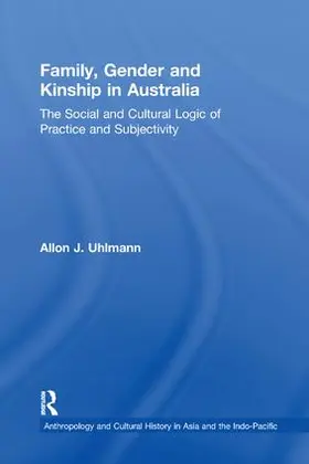 Uhlmann |  Family, Gender and Kinship in Australia | Buch |  Sack Fachmedien