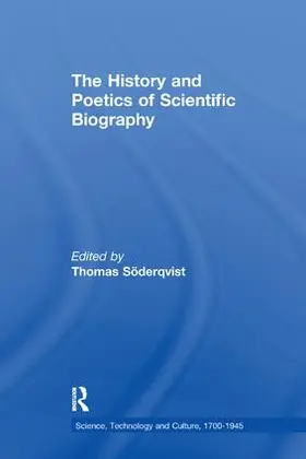 Söderqvist |  The History and Poetics of Scientific Biography | Buch |  Sack Fachmedien