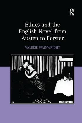 Wainwright |  Ethics and the English Novel from Austen to Forster | Buch |  Sack Fachmedien