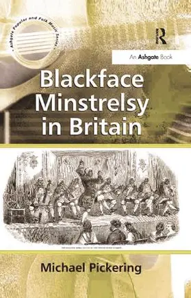 Pickering |  Blackface Minstrelsy in Britain | Buch |  Sack Fachmedien