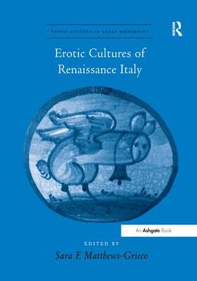 Matthews-Grieco |  Erotic Cultures of Renaissance Italy | Buch |  Sack Fachmedien