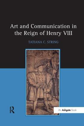 String |  Art and Communication in the Reign of Henry VIII | Buch |  Sack Fachmedien