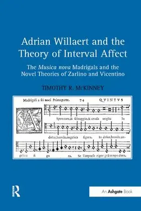 McKinney |  Adrian Willaert and the Theory of Interval Affect | Buch |  Sack Fachmedien