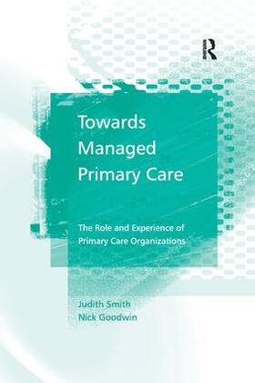 Smith / Goodwin |  Towards Managed Primary Care | Buch |  Sack Fachmedien