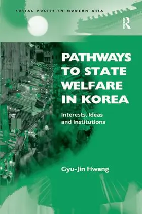 Hwang |  Pathways to State Welfare in Korea | Buch |  Sack Fachmedien