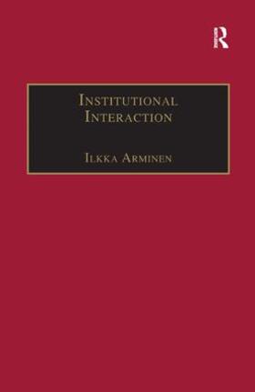 Arminen |  Institutional Interaction | Buch |  Sack Fachmedien