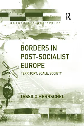 Herrschel |  Borders in Post-Socialist Europe | Buch |  Sack Fachmedien