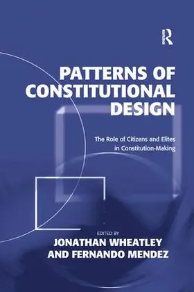 Wheatley / Mendez |  Patterns of Constitutional Design | Buch |  Sack Fachmedien