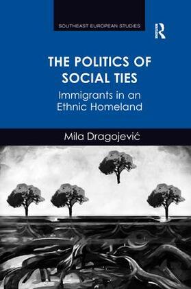 Dragojevic |  The Politics of Social Ties | Buch |  Sack Fachmedien