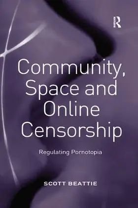 Beattie |  Community, Space and Online Censorship | Buch |  Sack Fachmedien