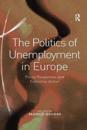 Giugni |  The Politics of Unemployment in Europe | Buch |  Sack Fachmedien