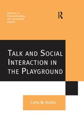 Butler |  Talk and Social Interaction in the Playground | Buch |  Sack Fachmedien