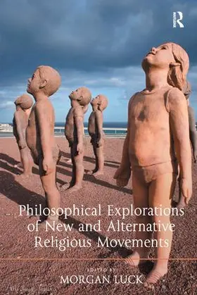 Luck |  Philosophical Explorations of New and Alternative Religious Movements | Buch |  Sack Fachmedien