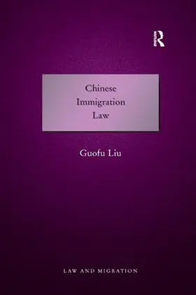 Liu |  Chinese Immigration Law | Buch |  Sack Fachmedien