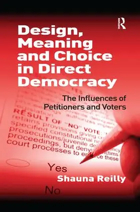 Reilly |  Design, Meaning and Choice in Direct Democracy | Buch |  Sack Fachmedien