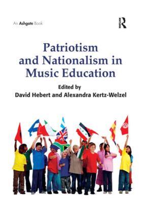 Hebert / Kertz-Welzel |  Patriotism and Nationalism in Music Education | Buch |  Sack Fachmedien