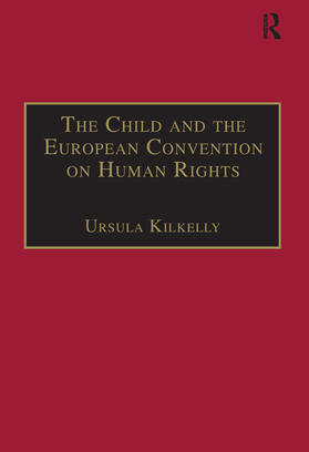 Kilkelly |  The Child and the European Convention on Human Rights | Buch |  Sack Fachmedien