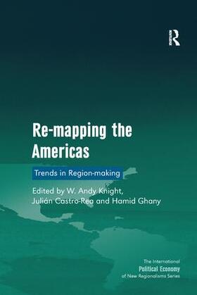 Knight / Castro-Rea / Ghany |  Re-mapping the Americas | Buch |  Sack Fachmedien