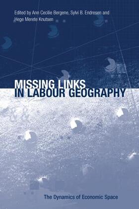 Bergene / Endresen |  Missing Links in Labour Geography | Buch |  Sack Fachmedien