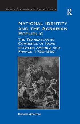 Albertone |  National Identity and the Agrarian Republic | Buch |  Sack Fachmedien