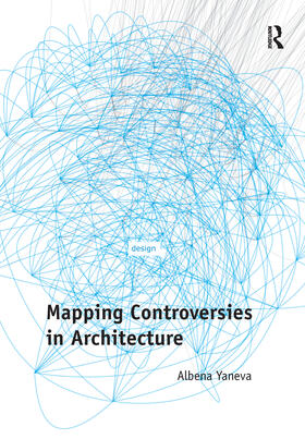 Yaneva |  Mapping Controversies in Architecture | Buch |  Sack Fachmedien