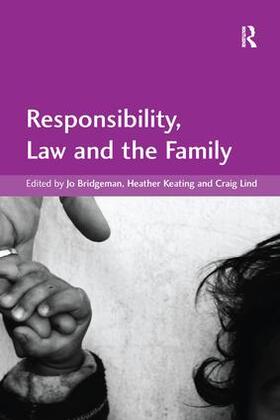 Bridgeman / Keating / Lind |  Responsibility, Law and the Family | Buch |  Sack Fachmedien